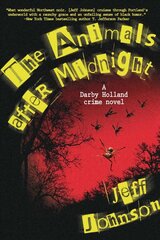 Animals After Midnight: A Darby Holland Crime Novel Not for Online цена и информация | Романы | pigu.lt