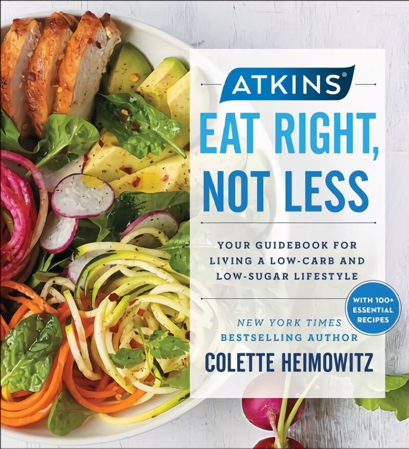 Atkins: Eat Right, Not Less: Your Guidebook for Living a Low-Carb and Low-Sugar Lifestylevolume 5 цена и информация | Receptų knygos | pigu.lt