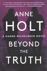 Beyond the Truth: Hanne Wilhelmsen Book Sevenvolume 7 kaina ir informacija | Fantastinės, mistinės knygos | pigu.lt
