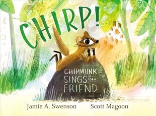 Chirp!: Chipmunk Sings for a Friend цена и информация | Книги для малышей | pigu.lt