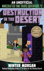 Destruction in the Desert: An Unofficial Minecrafters Time Travel Adventure, Book 3 цена и информация | Книги для подростков  | pigu.lt