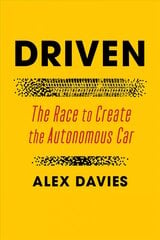 Driven: The Race to Create the Autonomous Car Export kaina ir informacija | Socialinių mokslų knygos | pigu.lt