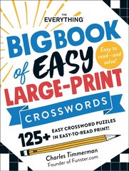 Everything Big Book of Easy Large-Print Crosswords: 125plus Easy Crossword Puzzles in Easy-to-Read Print! цена и информация | Книги о питании и здоровом образе жизни | pigu.lt