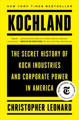 Kochland: The Secret History of Koch Industries and Corporate Power in America kaina ir informacija | Ekonomikos knygos | pigu.lt