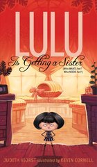 Lulu Is Getting a Sister: (Who WANTS Her? Who NEEDS Her?) Reprint цена и информация | Книги для подростков и молодежи | pigu.lt