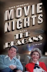 Movie Nights with the Reagans: A Memoir цена и информация | Биографии, автобиогафии, мемуары | pigu.lt