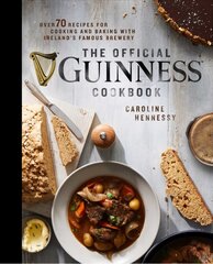 Official Guinness Cookbook: Over 70 Recipes for Cooking and Baking from Ireland's Famous Brewery цена и информация | Книги рецептов | pigu.lt