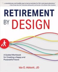 Retirement By Design: A Guided Workbook for Creating a Happy and Purposeful Future kaina ir informacija | Saviugdos knygos | pigu.lt