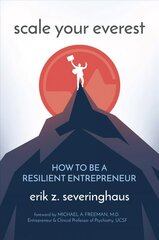 Scale Your Everest: How to Be a Resilient Entrepreneur kaina ir informacija | Ekonomikos knygos | pigu.lt