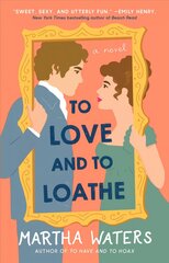 To Love and to Loathe: A Novelvolume 2 kaina ir informacija | Fantastinės, mistinės knygos | pigu.lt