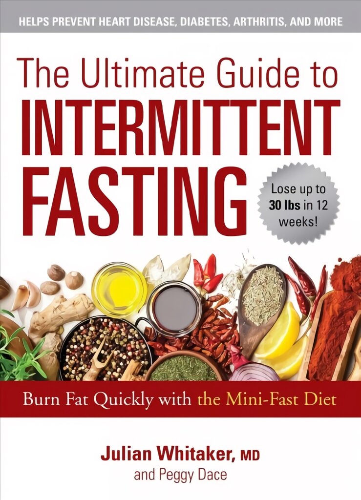 Ultimate Guide to Intermittent Fasting: Burn Fat Quickly with the Mini-Fast Diet цена и информация | Saviugdos knygos | pigu.lt