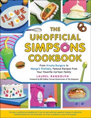 Unofficial Simpsons Cookbook: From Krusty Burgers to Marge's Pretzels, Famous Recipes from Your Favorite Cartoon Family цена и информация | Книги рецептов | pigu.lt