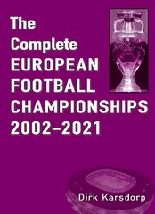 Complete European Football Championships 2002-2021 kaina ir informacija | Knygos apie sveiką gyvenseną ir mitybą | pigu.lt