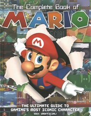 The Complete Book of Mario: The Ultimate Guide to Gaming's most iconic character цена и информация | Книги по экономике | pigu.lt