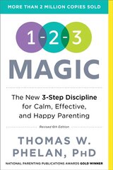 1-2-3 Magic: 3-Step Discipline for Calm, Effective, and Happy Parenting 6th edition цена и информация | Самоучители | pigu.lt