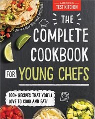 The Complete Cookbook for Young Chefs: 100plus Recipes that You'll Love to Cook and Eat kaina ir informacija | Knygos paaugliams ir jaunimui | pigu.lt