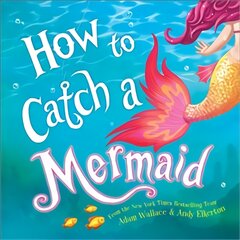 How to Catch a Mermaid kaina ir informacija | Knygos paaugliams ir jaunimui | pigu.lt