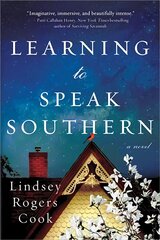 Learning to Speak Southern: A Novel цена и информация | Фантастика, фэнтези | pigu.lt