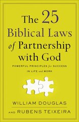 25 Biblical Laws of Partnership with God - Powerful Principles for Success in Life and Work: Powerful Principles for Success in Life and Work 7th edition цена и информация | Духовная литература | pigu.lt