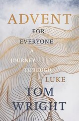 Advent for Everyone (2018): A Journey through Luke цена и информация | Духовная литература | pigu.lt