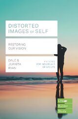 Distorted images of Self (Lifebuilder Study Guides): Restoring our Vision цена и информация | Духовная литература | pigu.lt