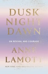 Dusk Night Dawn: On Revival and Courage цена и информация | Духовная литература | pigu.lt