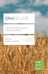 Gratitude (Lifebuilder Bible Study): Giving Thanks in Life's Ups and Downs цена и информация | Духовная литература | pigu.lt