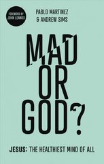 Mad or God? Jesus The Healthiest Mind of All kaina ir informacija | Dvasinės knygos | pigu.lt