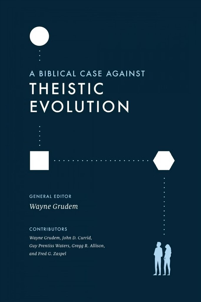 Biblical Case against Theistic Evolution: Is It Compatible with the Bible kaina ir informacija | Dvasinės knygos | pigu.lt