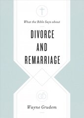 What the Bible Says about Divorce and Remarriage kaina ir informacija | Dvasinės knygos | pigu.lt