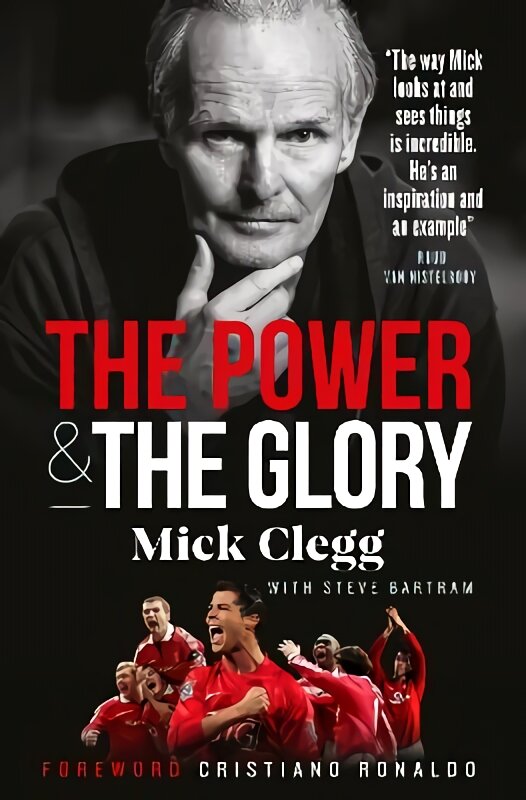 Mick Clegg: The Power and the Glory kaina ir informacija | Biografijos, autobiografijos, memuarai | pigu.lt