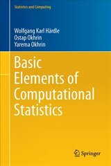 Basic Elements of Computational Statistics 2017 1st ed. 2017 цена и информация | Книги по экономике | pigu.lt