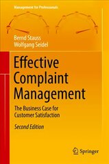 Effective Complaint Management: The Business Case for Customer Satisfaction 2nd ed. 2019 kaina ir informacija | Ekonomikos knygos | pigu.lt