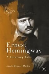 Ernest Hemingway: A Literary Life 2nd ed. 2021 kaina ir informacija | Istorinės knygos | pigu.lt