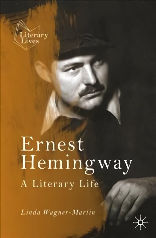 Ernest Hemingway: A Literary Life 2nd ed. 2021 цена и информация | Istorinės knygos | pigu.lt