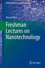 Freshman Lectures on Nanotechnology 1st ed. 2019 kaina ir informacija | Socialinių mokslų knygos | pigu.lt