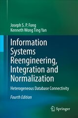 Information Systems Reengineering, Integration and Normalization: Heterogeneous Database Connectivity 4th ed. 2021 цена и информация | Книги по экономике | pigu.lt