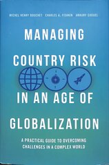 Managing Country Risk in an Age of Globalization: A Practical Guide to Overcoming Challenges in a Complex World 1st ed. 2018 kaina ir informacija | Ekonomikos knygos | pigu.lt