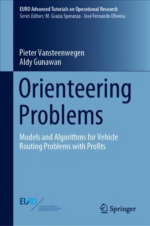 Orienteering Problems: Models and Algorithms for Vehicle Routing Problems with Profits 1st ed. 2019 kaina ir informacija | Ekonomikos knygos | pigu.lt