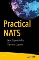 Practical Nats: From Beginner to Pro 1st ed. kaina ir informacija | Ekonomikos knygos | pigu.lt