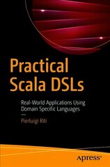 Practical Scala DSLs: Real-World Applications Using Domain Specific Languages 1st ed. цена и информация | Книги по экономике | pigu.lt