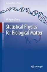 Statistical Physics for Biological Matter 1st ed. 2018 kaina ir informacija | Ekonomikos knygos | pigu.lt