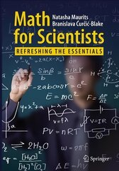Math for Scientists: Refreshing the Essentials 2017 1st ed. 2017 цена и информация | Книги по экономике | pigu.lt