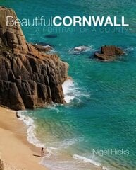 Beautiful Cornwall: A Portrait of a County цена и информация | Путеводители, путешествия | pigu.lt