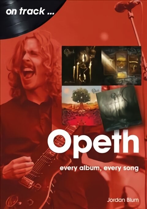 Opeth On Track: Every Album, Every Song цена и информация | Knygos apie meną | pigu.lt