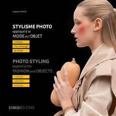 Photo Styling: Creating A Fashion Message цена и информация | Книги по фотографии | pigu.lt