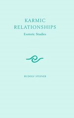 Karmic Relationships: Esoteric Studies, Volume 1 kaina ir informacija | Dvasinės knygos | pigu.lt