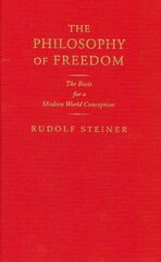 Philosophy of Freedom: The Basis for a Modern World Conception цена и информация | Исторические книги | pigu.lt