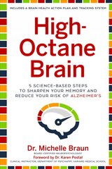 High-Octane Brain: 5 Science-Based Steps to Sharpen Your Memory and Reduce Your Risk of Alzheimer's цена и информация | Самоучители | pigu.lt