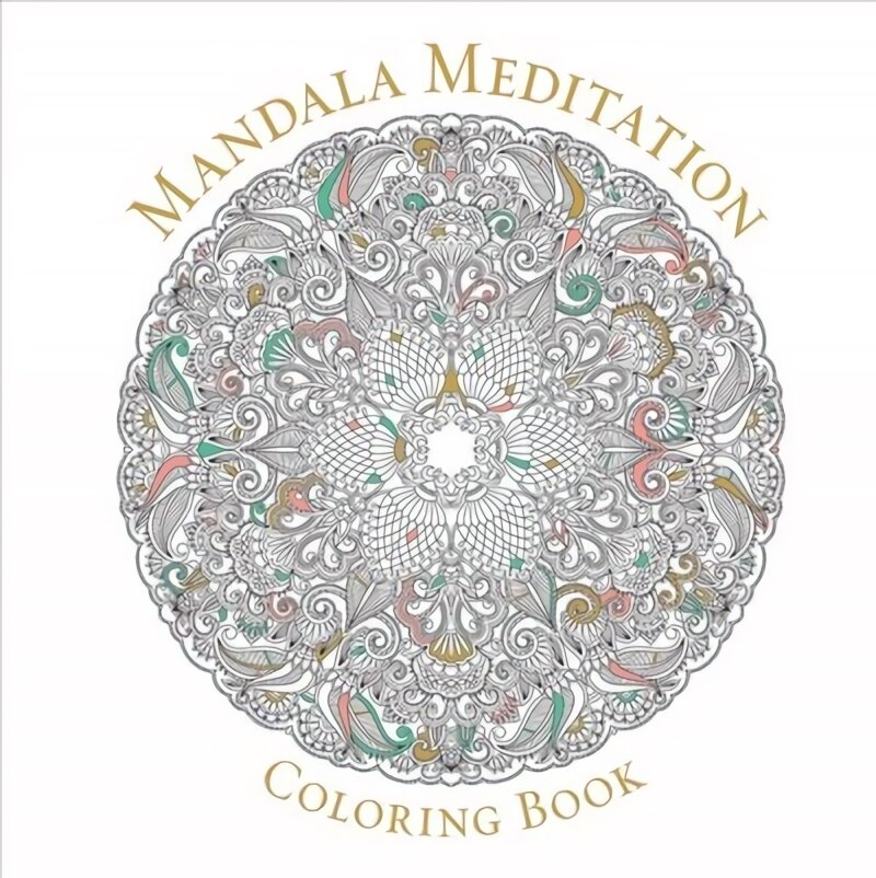 Mandala Meditation Coloring Book: For Mystical Beauty and Inner Peace kaina ir informacija | Knygos apie sveiką gyvenseną ir mitybą | pigu.lt